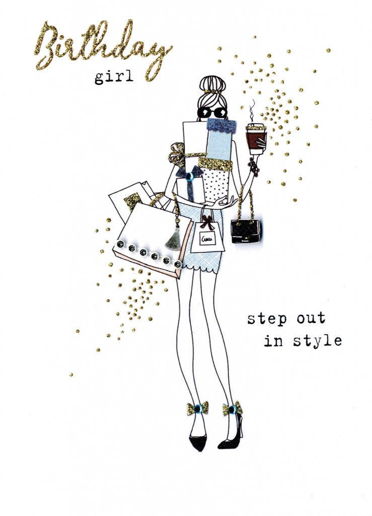 alt=“Birthday Girl Shopping quality hand-finished, gold glitter embellished greeting card sealed in a protective wrapping complete with envelope. Message: Birthday girl step out in style. Hope your birthday is fabulous in every way!”