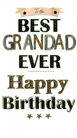 Quality hand-finished, glitter embellished greeting card by Second Nature sealed in a protective wrapping complete with envelope.  Message: To the Best Grandad Ever Happy Birthday. Wishing you a very special day. With lots of love on your  birthday.